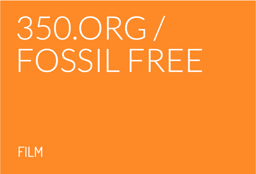 350.org / FOSSIL FREE